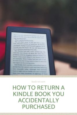 How to Return Books on Kindle: A Journey Through Digital Libraries and Unrelated Musings